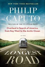 The Longest Road : Overland in Search of America, from Key West to the Arctic Ocean cover image cdn
