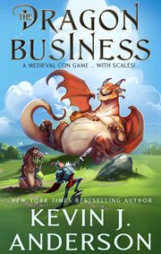 The Dragon Business : A Medieval Con Game, with Scales! cover image cdn
