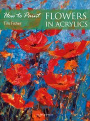 How to Paint: Flowers in Acrylics cover image cdn