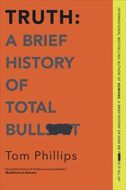 Truth: A Brief History of Total Bullsh*t cover image cdn