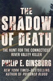 The Shadow of Death : The Hunt for the Connecticut River Valley Killer cover image cdn