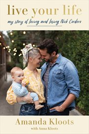 Live Your Life : My Story of Loving and Losing Nick Cordero cover image cdn