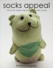Socks Appeal : 16 Fun & Funky Friends Sewn from Socks cover image cdn