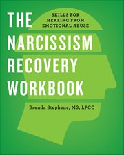 The Narcissism Recovery Workbook : Skills for Healing From Emotional Abuse cover image cdn