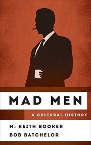 Mad Men : A Cultural History cover image cdn