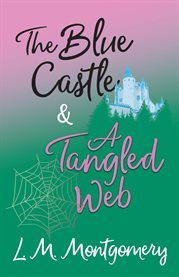 The Blue Castle and a Tangled Web cover image cdn