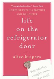 Life on the Refrigerator Door : Notes Between a Mother and Daughter, a novel cover image cdn