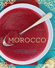 Morocco : A Culinary Journey with Recipes from the Spice-Scented Markets of Marrakech to the Date-Filled Oasis cover image cdn
