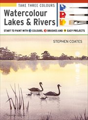 Take Three Colours: Watercolour Lakes & Rivers cover image cdn