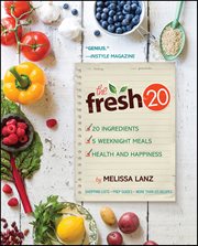 The Fresh 20 : 20-Ingredient Meal Plans for Health and Happiness 5 Nights a Week cover image cdn