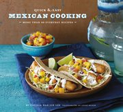 Quick & Easy Mexican Cooking : More Than 80 Everyday Recipes cover image cdn