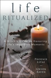 Life Ritualized : A Witch's Guide To Honoring Life's Important Moments cover image cdn
