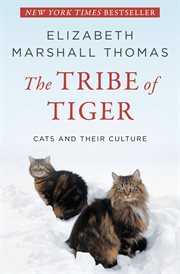 The Tribe of Tiger : Cats and Their Culture cover image cdn