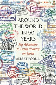 Around the World in 50 Years : My Adventure to Every Country on Earth cover image cdn