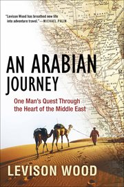 An Arabian Journey : One Man's Quest Through the Heart of the Middle East cover image cdn