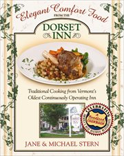 Elegant Comfort Food from the Dorset Inn : Traditional Cooking from Vermont's Oldest Continuously Operating Inn cover image cdn