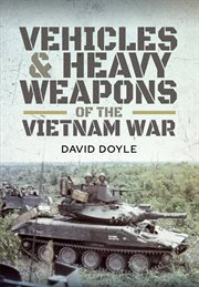 Vehicles & Heavy Weapons of the Vietnam War cover image cdn