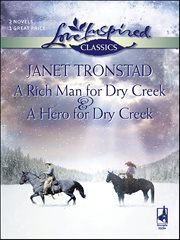 A Rich Man for Dry Creek & a Hero for Dry Creek : Books #4-5 cover image cdn