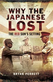 Why the Japanese Lost : The Red Sun's Setting cover image cdn