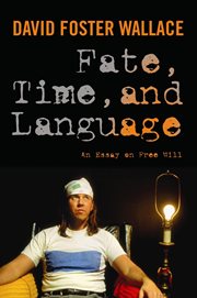 Fate, Time, and Language : An Essay on Free Will cover image cdn
