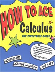 How to Ace Calculus : The Streetwise Guide cover image cdn