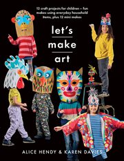 Let's Make Art : 12 Craft Projects for Children cover image cdn
