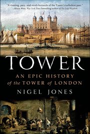 Tower : An Epic History of the Tower of London cover image cdn