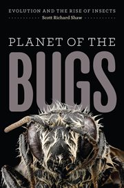 Planet of the Bugs : Evolution and the Rise of Insects cover image cdn