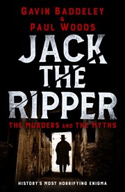 Jack the Ripper : The Murders and the Myths cover image cdn