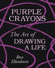 Purple Crayons : The Art of Drawing a Life cover image cdn