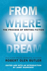 From Where You Dream : The Process of Writing Fiction cover image cdn