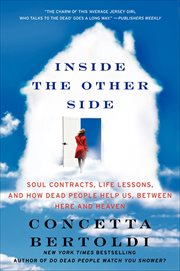 Inside the Other Side : Soul Contracts, Life Lessons, and How Dead People Help Us, Between Here and Heaven cover image cdn