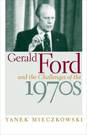 Gerald Ford and the Challenges of the 1970s cover image cdn