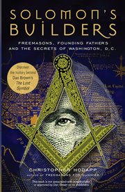 Solomon's Builders : Freemasons, Founding Fathers and the Secrets of Washington D.C. cover image cdn