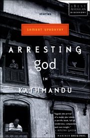 Arresting God in Kathmandu : Stories cover image cdn