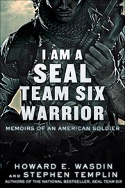 I Am a SEAL Team Six Warrior : Memoirs of an American Soldier cover image cdn
