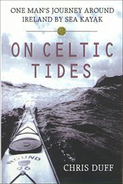 On Celtic Tides : One Man's Journey Around Ireland by Sea Kayak cover image cdn