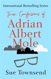 True Confessions of Adrian Albert Mole cover image cdn