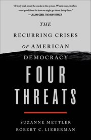 Four Threats : The Recurring Crises of American Democracy cover image cdn