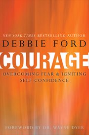 Courage : Overcoming Fear & Igniting Self-Confidence cover image cdn