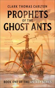 Prophets of the Ghost Ants cover image cdn
