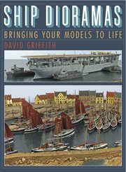 Ship Dioramas : Bringing Your Models to Life cover image cdn