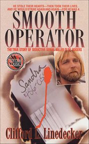 Smooth Operator : The True Story of Seductive Serial Killer Glen Rogers cover image cdn