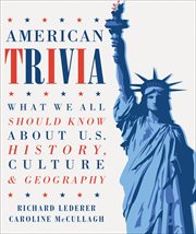 American Trivia : What We Should All Know About U.S. History, Culture & Geography cover image cdn