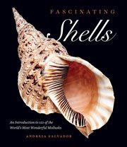 Fascinating Shells : An Introduction to 121 of the World's Most Wonderful Mollusks cover image cdn