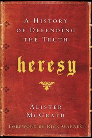 Heresy : A History of Defending the Truth cover image cdn