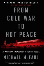 From Cold War to Hot Peace : An American Ambassador in Putin's Russia cover image cdn