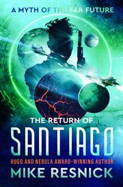 The Return of Santiago : A Myth of the Far Future cover image cdn
