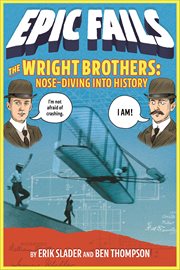 The Wright Brothers : Nose-Diving into History cover image cdn