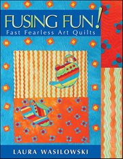 Fusing Fun! : Fast Fearless Art Quilts cover image cdn